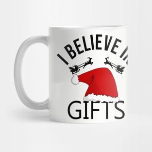 I believe in gifts Mug